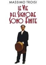 Poster de la película Le vie del Signore sono finite