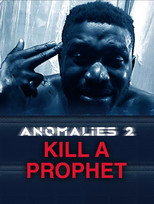 Poster de la película Anomalies 2: Kill a Prophet