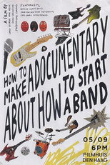 Poster de la película How to Make a Documentary about How to Start a Band