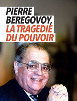 Poster de la película Pierre Bérégovoy, la tragédie du pouvoir