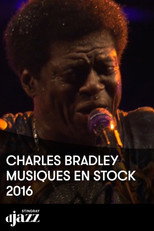 Poster de la película Charles Bradley : Musiques en Stock 2016