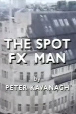 Poster de la película The Spot FX Man
