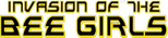 Logo Invasion of the Bee Girls