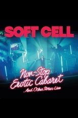 Poster de la película Soft Cell -Non Stop Erotic Cabaret …And Other Stories - Live