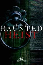 Poster de la película The Haunted Heist