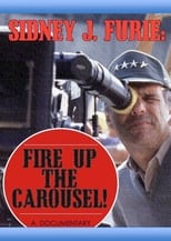 Poster de la película Sidney J. Furie: Fire Up the Carousel!