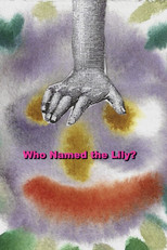 Poster de la película Who Named the Lily?