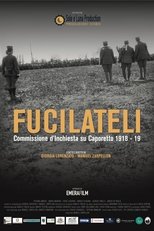 Poster de la película Fucilateli - Commissione d'inchiesta su Caporetto 1918-19