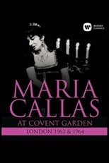 Poster de la película Maria Callas: At Covent Garden, 1962 and 1964