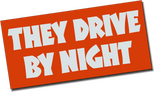 Logo They Drive by Night