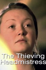 Poster de la película The Thieving Headmistress