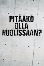 Poster de la serie Pitääkö olla huolissaan?