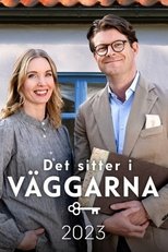 Det sitter i väggarna