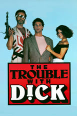 Poster de la película The Trouble with Dick