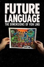 Poster de la película FUTURE LANGUAGE: The Dimensions of VON LMO