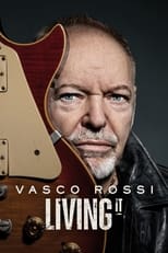 Poster de la serie Vasco Rossi: Living It