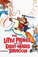 Poster de la película The Little Prince and the Eight-Headed Dragon