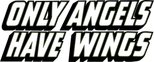 Logo Only Angels Have Wings