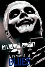 Poster de la película My Chemical Romance Live at House of Blues