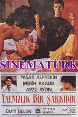 Poster de la película Yalnızlık Bir Şarkıdır