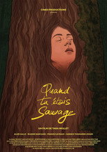 Poster de la película Quand tu éta is sauvage