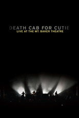 Poster de la película Death Cab for Cutie: Live at the Mt. Baker Theatre