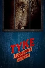 Poster de la película Tyke Elephant Outlaw