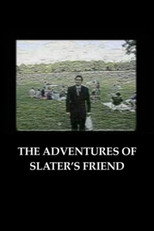 Poster de la película The Adventures of Slater's Friend
