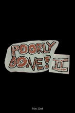Poster de la película Poorly Done 2