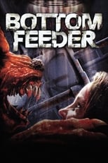 Poster de la película Bottom Feeder