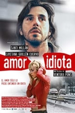 Poster de la película Amor idiota