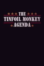 Poster de la película The Tinfoil Monkey Agenda