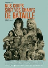 Poster de la película Our Bodies Are Your Battlefields