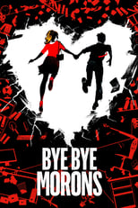 Poster de la película Bye Bye Morons