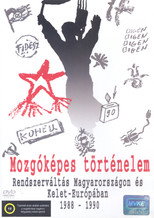 Poster de la película Mozgóképes történelem – Rendszerváltás Magyarországon és Kelet-Európában 1988–1990
