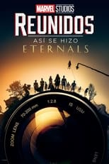 Poster de la película Reunidos: Así se hizo Eternals