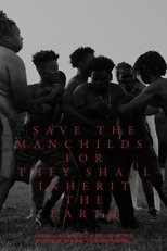 Poster de la película Save the Manchilds, for They Shall Inherit the Earth