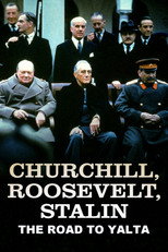 Poster de la película Churchill, Roosevelt & Stalin: The Road to Yalta