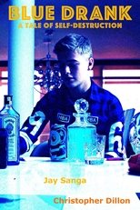 Poster de la película Blue Drank [A Tale of Self-Destruction]
