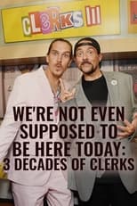 Poster de la película We're Not Even Supposed to Be Here Today: 3 Decades of Clerks