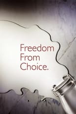 Poster de la película Freedom From Choice