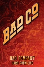 Poster de la película Bad Company: Hard Rock Live