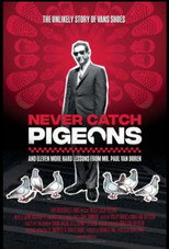 Poster de la película Never Catch Pigeons: And Eleven More Hard Lessons from Mr. Paul Van Doren