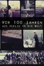 Poster de la serie 100 Years Ago: From Berlin to the World