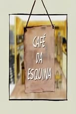 Poster de la serie Café da Esquina
