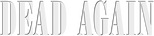 Logo Dead Again