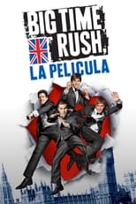 Poster de la película Big Time Rush: La Película