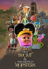 Poster de la película Lady Buckit & the Motley Mopsters