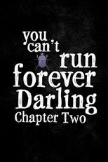 Poster de la película You Can't Run Forever Darling: Chapter 2