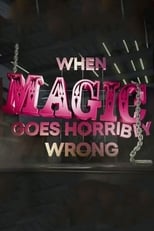 Poster de la película When Magic Goes Horribly Wrong